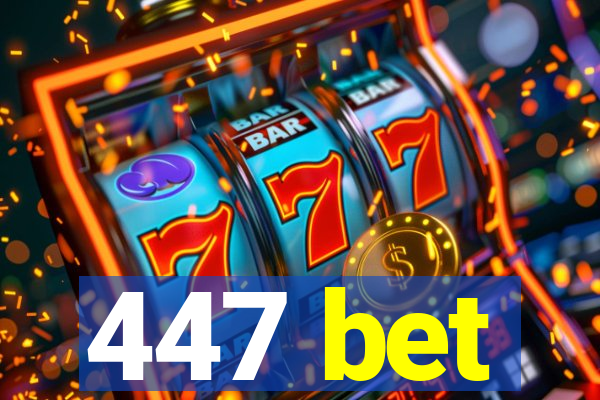 447 bet